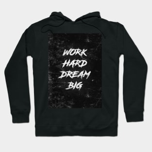 Work hard dream big Hoodie